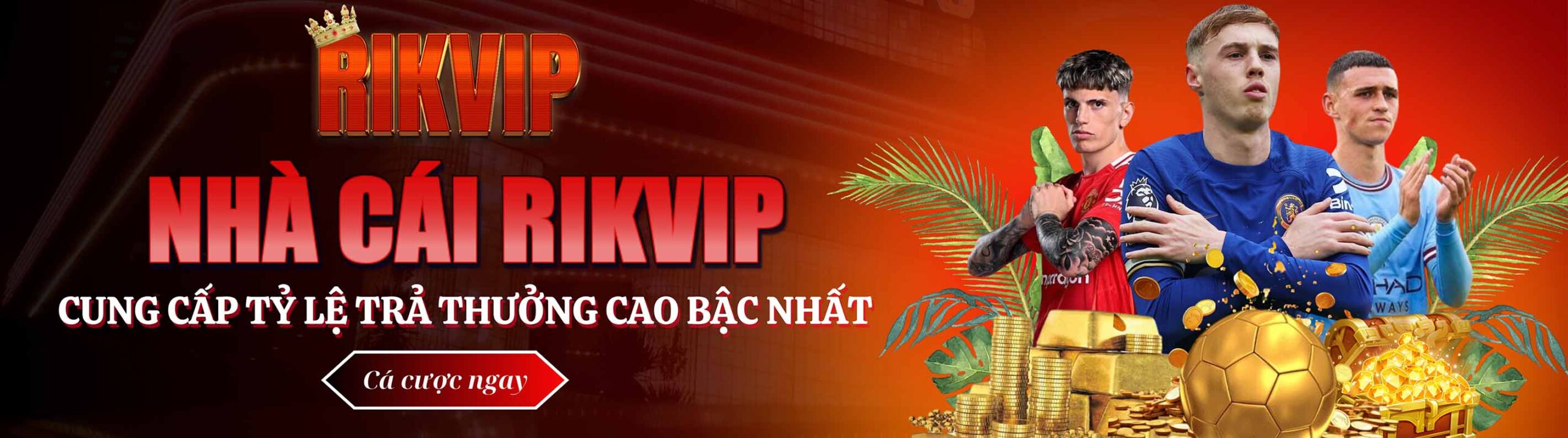 Rikvip cung cấp tỷ lệ thưởng hấp dẫn