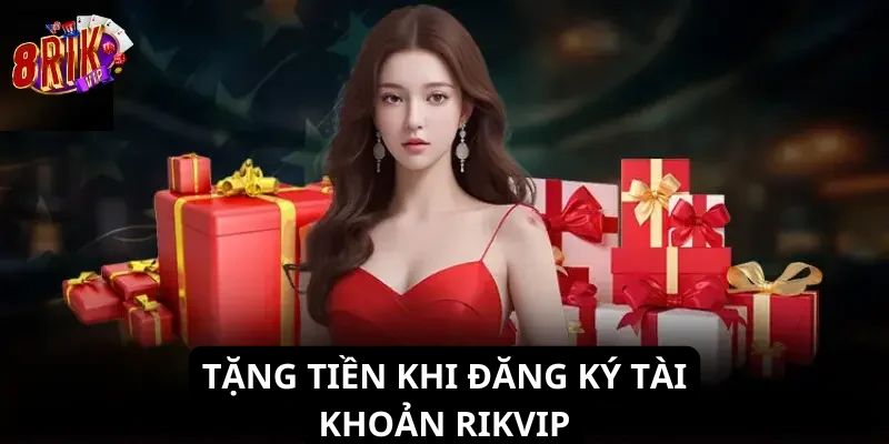 Tặng tiền khi đăng ký tài khoản